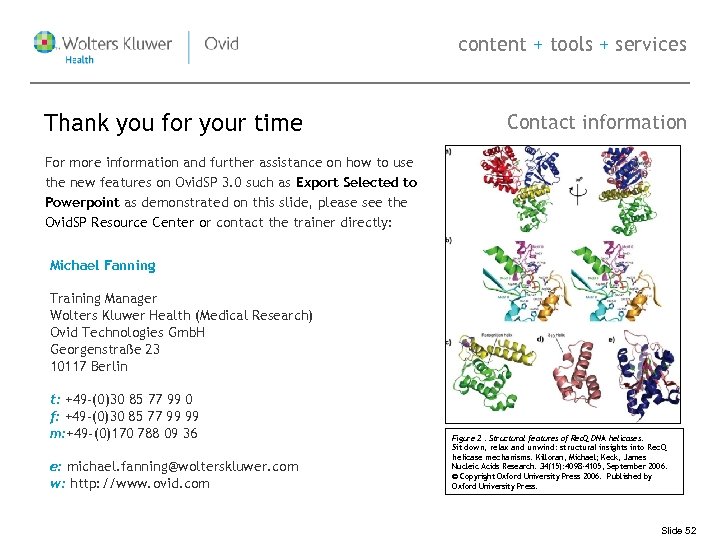 content + tools + services Thank you for your time Contact information For more