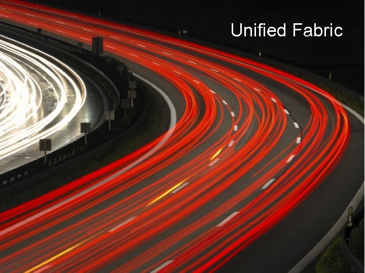Unified Fabric 