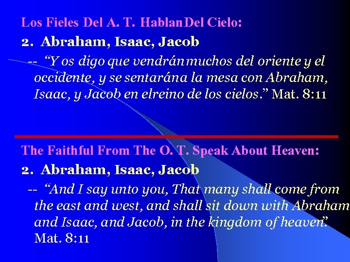 Los Fieles Del A. T. Hablan Del Cielo: 2. Abraham, Isaac, Jacob -- “Y