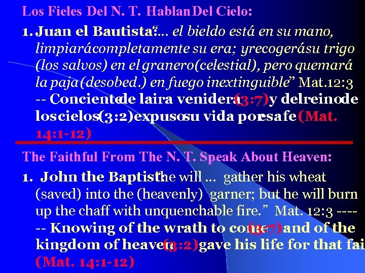 Los Fieles Del N. T. Hablan Del Cielo: 1. Juan el Bautista: el bieldo