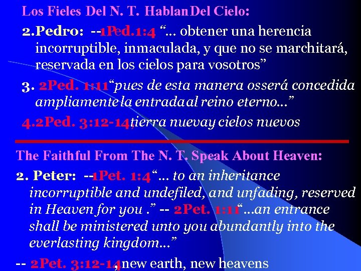 Los Fieles Del N. T. Hablan Del Cielo: 2. Pedro: --1 Ped. 1: 4