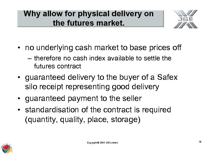 Why allow for physical delivery on the futures market. • no underlying cash market