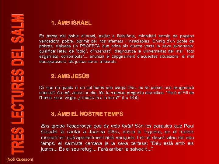 1. AMB ISRAEL Es tracta del poble d’Israel, exiliat a Babilònia, minoritari enmig de