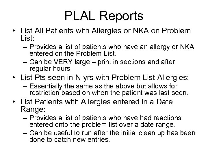 PLAL Reports • List All Patients with Allergies or NKA on Problem List: –