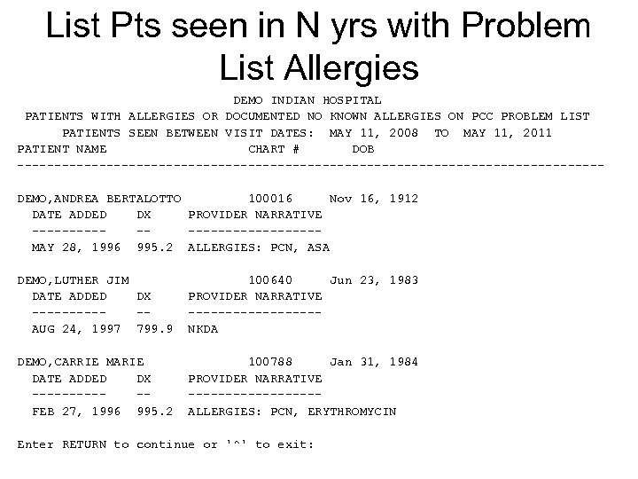 List Pts seen in N yrs with Problem List Allergies DEMO INDIAN HOSPITAL PATIENTS