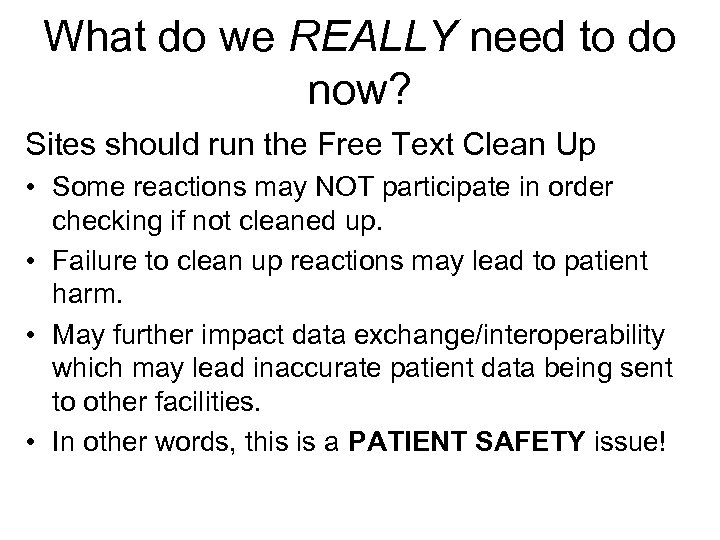 What do we REALLY need to do now? Sites should run the Free Text