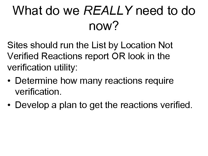 What do we REALLY need to do now? Sites should run the List by