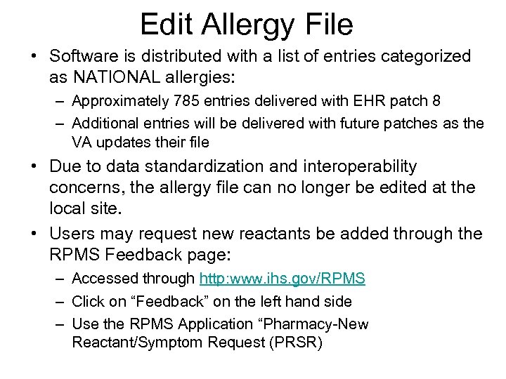 Edit Allergy File • Software is distributed with a list of entries categorized as