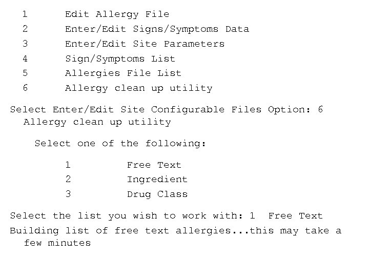  1 Edit Allergy File 2 Enter/Edit Signs/Symptoms Data 3 Enter/Edit Site Parameters 4