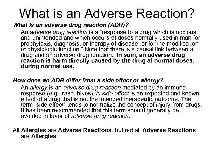 What is an Adverse Reaction? What is an adverse drug reaction (ADR)? An adverse