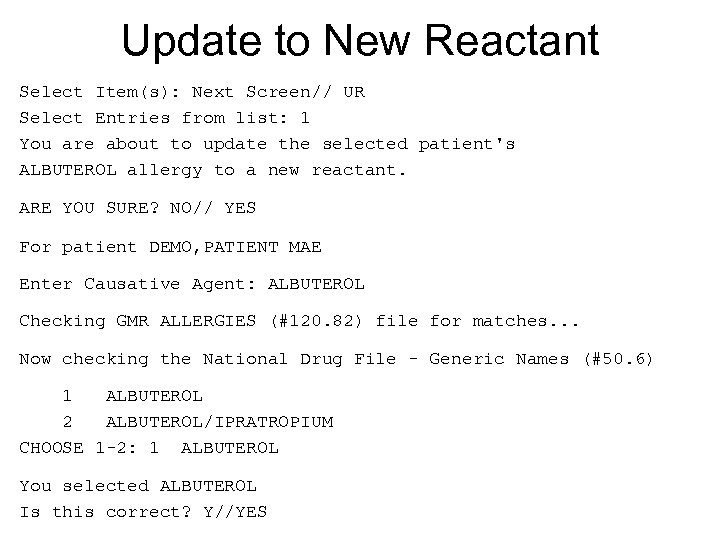 Update to New Reactant Select Item(s): Next Screen// UR Select Entries from list: 1
