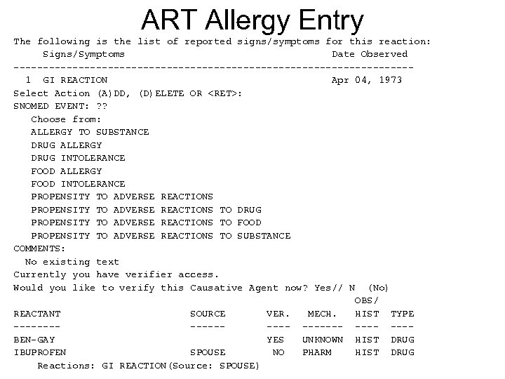 ART Allergy Entry The following is the list of reported signs/symptoms for this reaction: