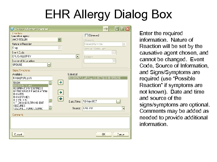EHR Allergy Dialog Box Enter the required information. Nature of Reaction will be set