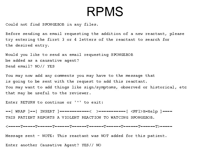 RPMS Could not find SPONGEBOB in any files. Before sending an email requesting the