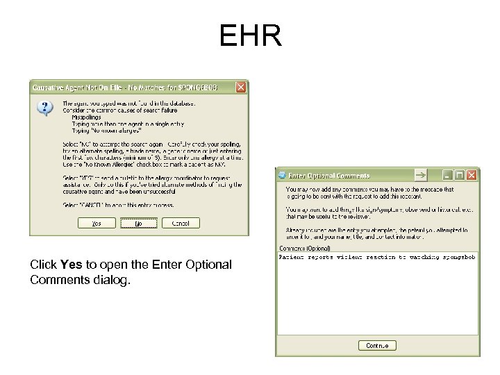 EHR Click Yes to open the Enter Optional Comments dialog. 