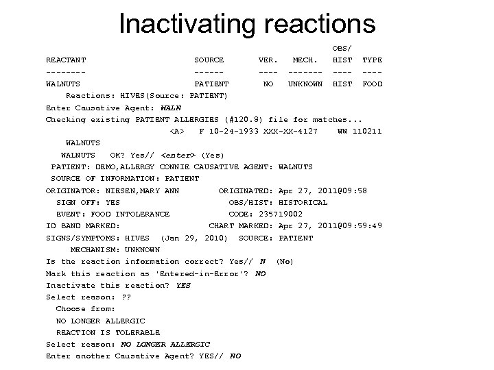 Inactivating reactions OBS/ REACTANT SOURCE VER. MECH. HIST TYPE ---- ------- ---WALNUTS PATIENT NO