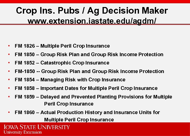 Crop Ins. Pubs / Ag Decision Maker www. extension. iastate. edu/agdm/ • FM 1826