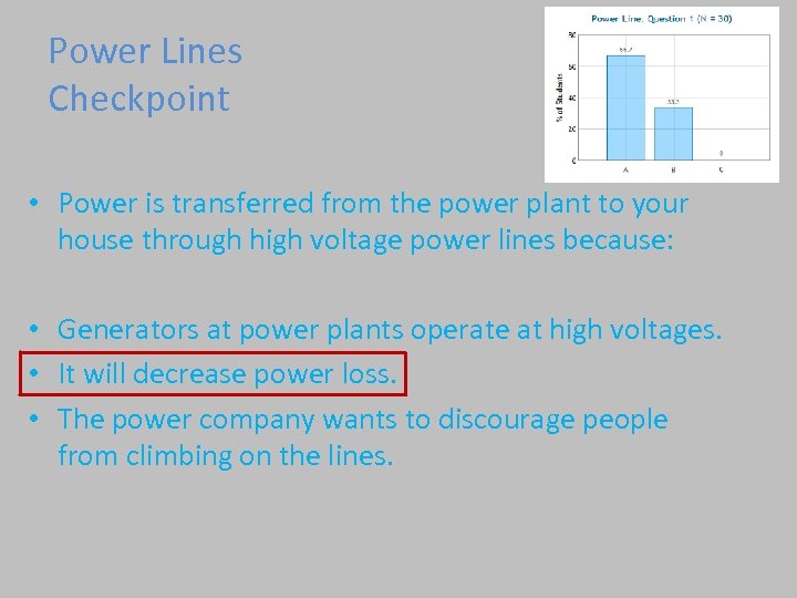 Power Lines Checkpoint • Power is transferred from the power plant to your house
