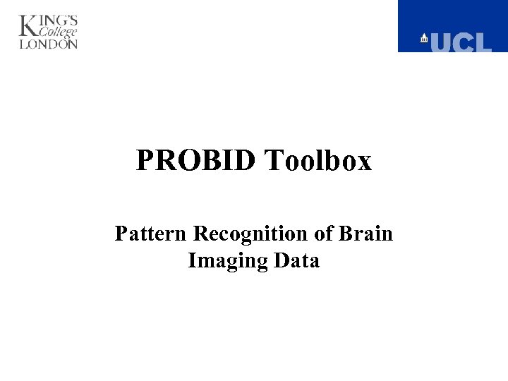 PROBID Toolbox Pattern Recognition of Brain Imaging Data 