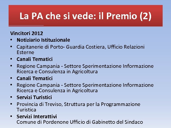 La PA che si vede: il Premio (2) Vincitori 2012 • Notiziario Istituzionale •