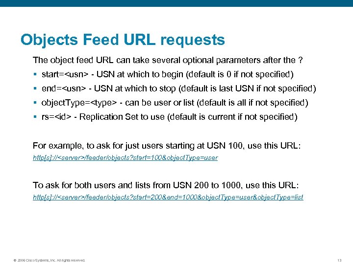 Objects Feed URL requests The object feed URL can take several optional parameters after