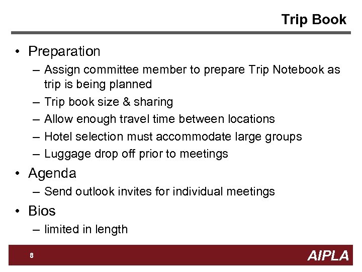 Trip Book • Preparation – Assign committee member to prepare Trip Notebook as trip