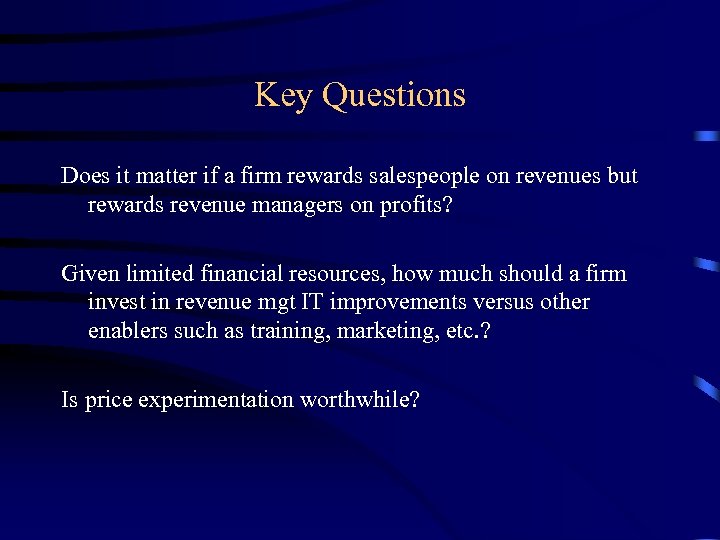 Key Questions Does it matter if a firm rewards salespeople on revenues but rewards