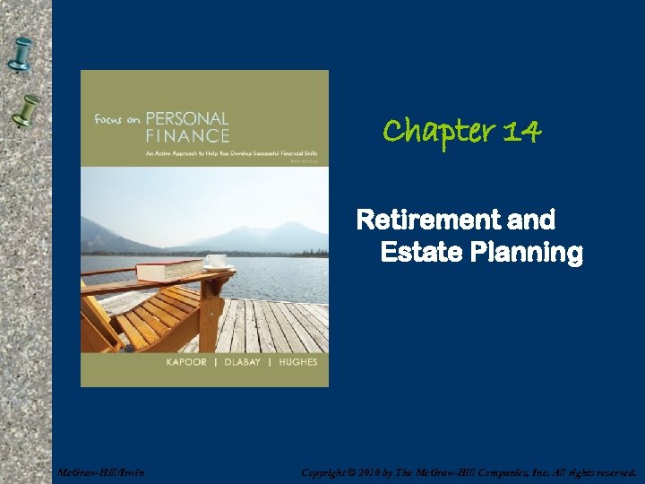 Chapter 14 Retirement and Estate Planning Mc. Graw-Hill/Irwin Copyright © 2010 by The Mc.