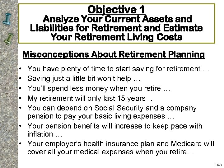 Objective 1 Analyze Your Current Assets and Liabilities for Retirement and Estimate Your Retirement