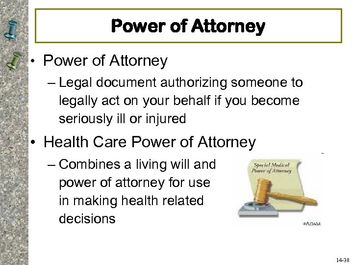 Power of Attorney • Power of Attorney – Legal document authorizing someone to legally