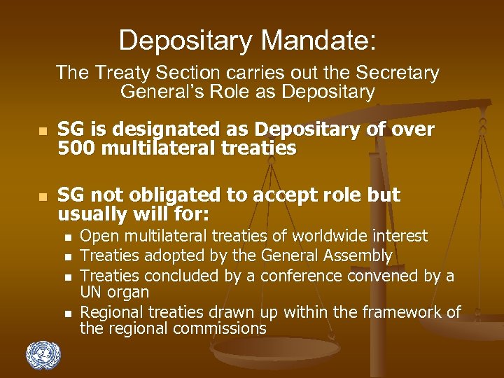 Depositary Mandate: The Treaty Section carries out the Secretary General’s Role as Depositary n