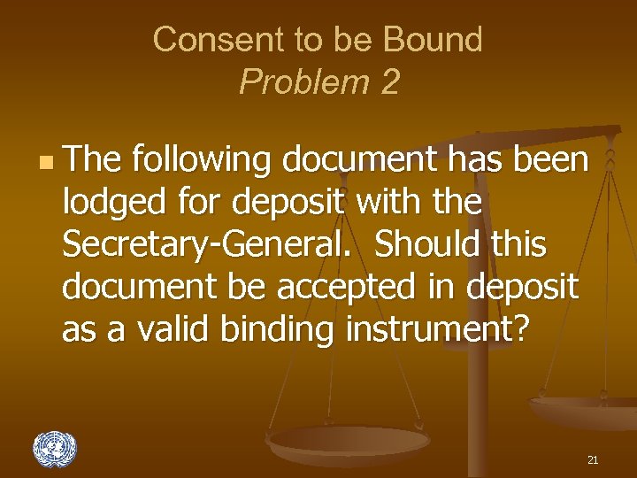 Consent to be Bound Problem 2 n The following document has been lodged for