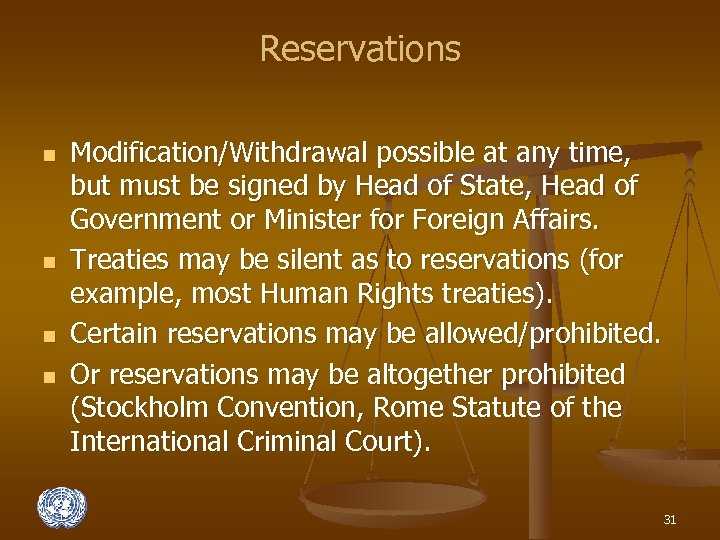 Reservations n n Modification/Withdrawal possible at any time, but must be signed by Head