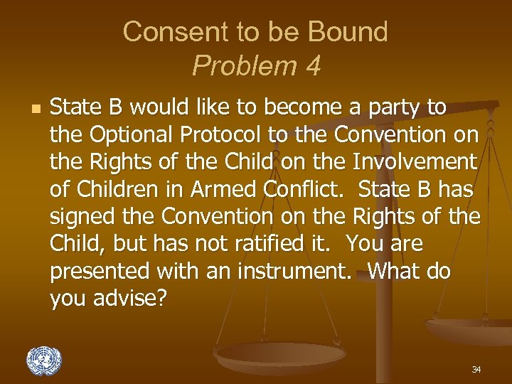 Consent to be Bound Problem 4 n State B would like to become a