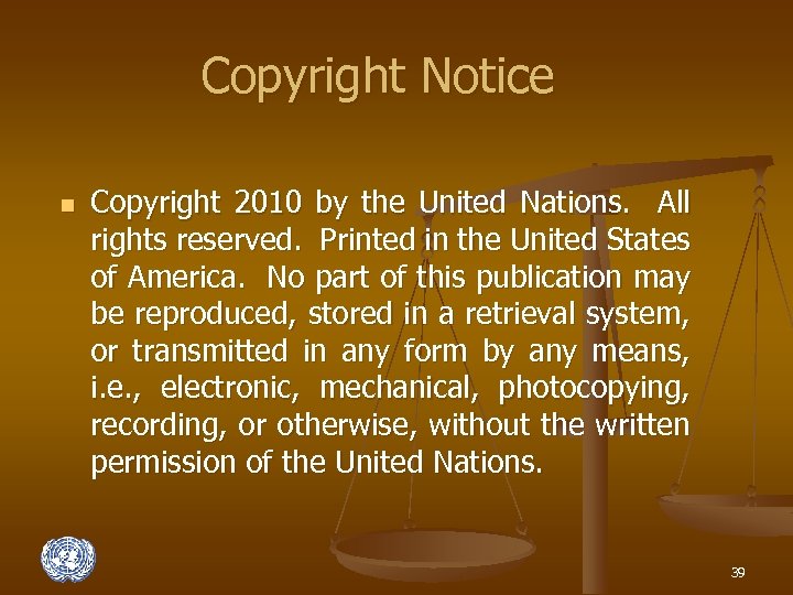 Copyright Notice n Copyright 2010 by the United Nations. All rights reserved. Printed in