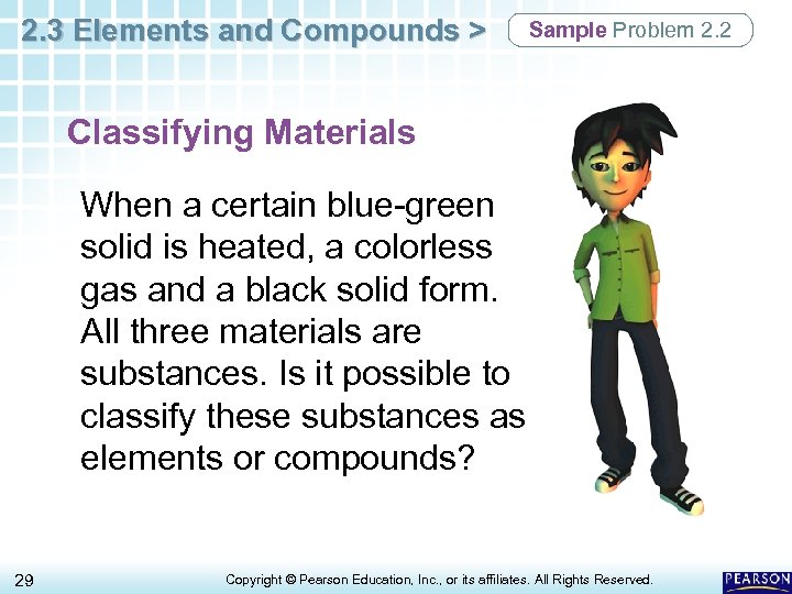 2. 3 Elements and Compounds > Sample Problem 2. 2 Classifying Materials When a