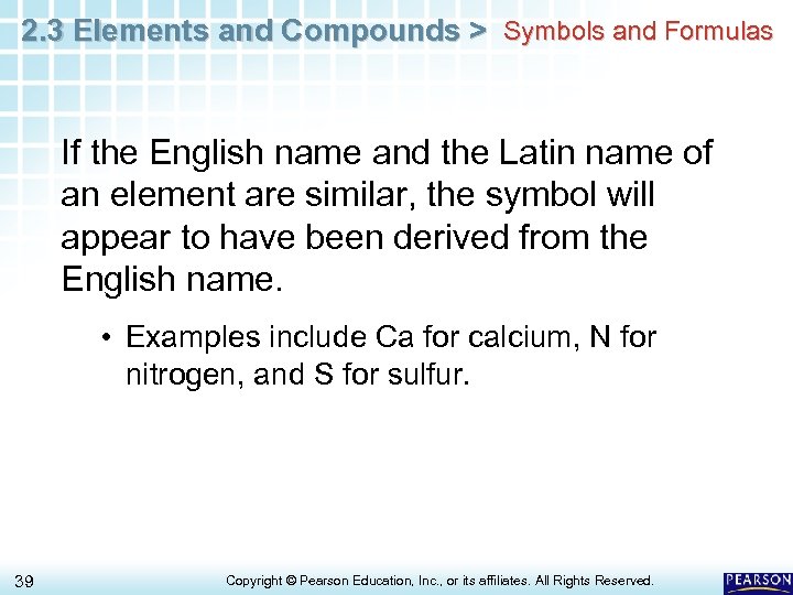 2. 3 Elements and Compounds > Symbols and Formulas If the English name and
