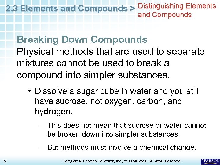 2. 3 Elements and Compounds > Distinguishing Elements and Compounds Breaking Down Compounds Physical