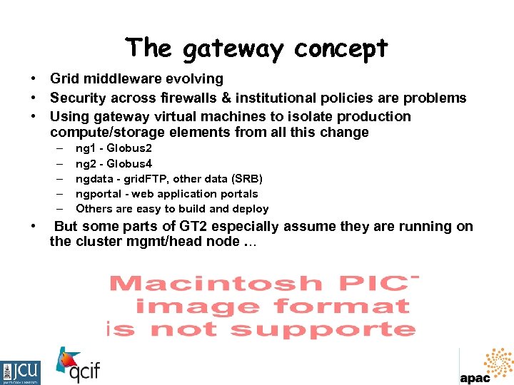 The gateway concept • Grid middleware evolving • Security across firewalls & institutional policies