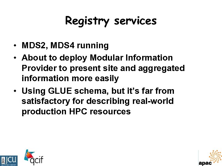 Registry services • MDS 2, MDS 4 running • About to deploy Modular Information