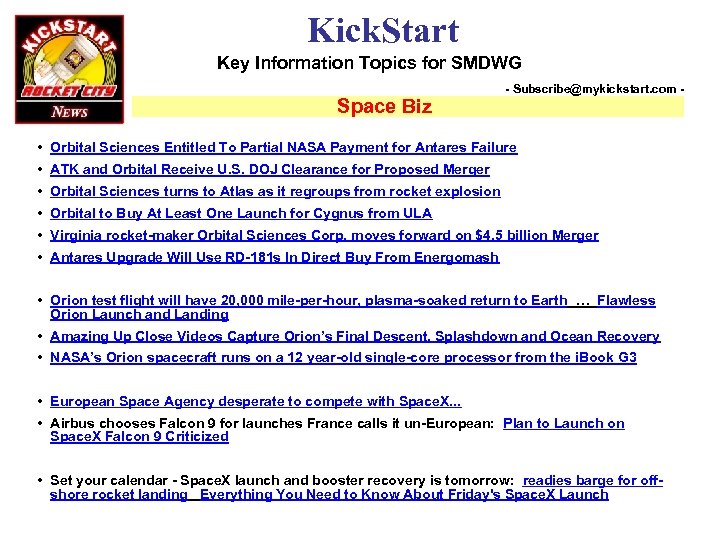 Kick. Start Key Information Topics for SMDWG Space Biz - Subscribe@mykickstart. com - •