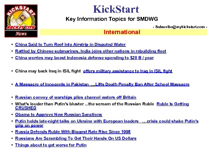 Kick. Start Key Information Topics for SMDWG International - Subscribe@mykickstart. com - • China
