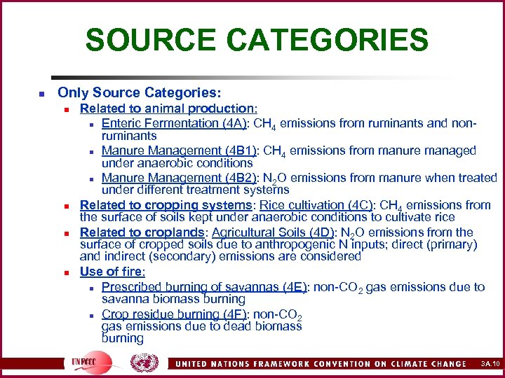 SOURCE CATEGORIES n Only Source Categories: n n Related to animal production: n Enteric