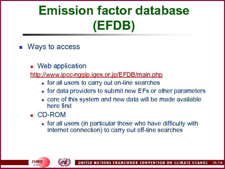 Emission factor database (EFDB) n Ways to access n Web application http: //www. ipcc-nggip.