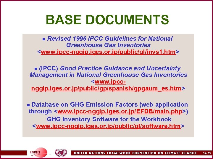 BASE DOCUMENTS Revised 1996 IPCC Guidelines for National Greenhouse Gas Inventories <www. ipcc-nggip. iges.