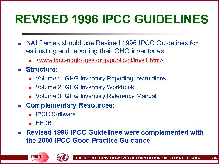 REVISED 1996 IPCC GUIDELINES n NAI Parties should use Revised 1996 IPCC Guidelines for