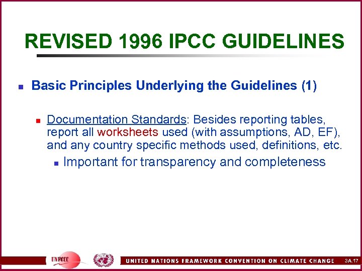 REVISED 1996 IPCC GUIDELINES n Basic Principles Underlying the Guidelines (1) n Documentation Standards: