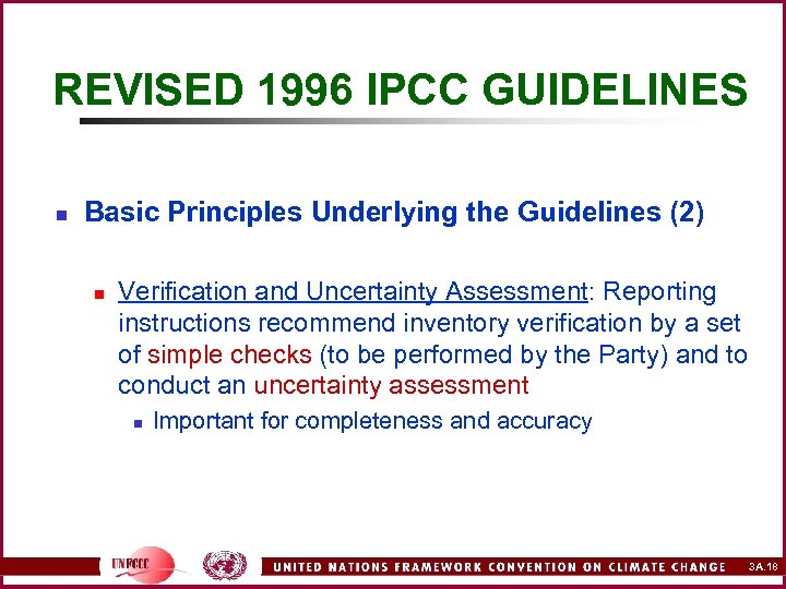 REVISED 1996 IPCC GUIDELINES n Basic Principles Underlying the Guidelines (2) n Verification and