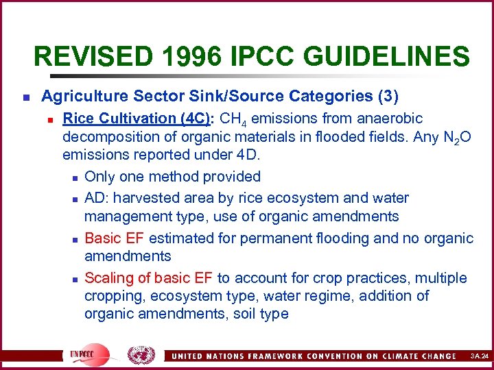 REVISED 1996 IPCC GUIDELINES n Agriculture Sector Sink/Source Categories (3) n Rice Cultivation (4