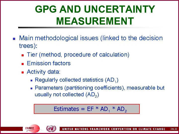 GPG AND UNCERTAINTY MEASUREMENT n Main methodological issues (linked to the decision trees): n